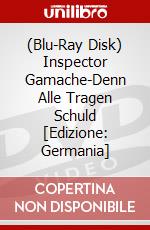(Blu-Ray Disk) Inspector Gamache-Denn Alle Tragen Schuld [Edizione: Germania] brd