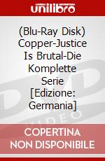 (Blu-Ray Disk) Copper-Justice Is Brutal-Die Komplette Serie [Edizione: Germania] brd