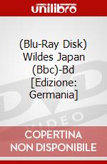 (Blu-Ray Disk) Wildes Japan (Bbc)-Bd [Edizione: Germania] brd