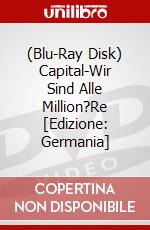(Blu-Ray Disk) Capital-Wir Sind Alle Million?Re [Edizione: Germania] brd