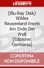 (Blu-Ray Disk) Wildes Neuseeland-Inseln Am Ende Der Welt [Edizione: Germania] brd