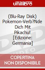 (Blu-Ray Disk) Pokemon-Verb?Nde Dich Mit Pikachu! [Edizione: Germania] brd