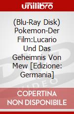 (Blu-Ray Disk) Pokemon-Der Film:Lucario Und Das Geheimnis Von Mew [Edizione: Germania] brd