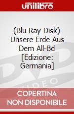 (Blu-Ray Disk) Unsere Erde Aus Dem All-Bd [Edizione: Germania] brd