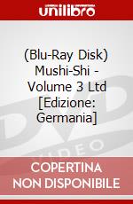 (Blu-Ray Disk) Mushi-Shi - Volume 3 Ltd [Edizione: Germania] brd