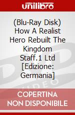 (Blu-Ray Disk) How A Realist Hero Rebuilt The Kingdom Staff.1 Ltd [Edizione: Germania] brd