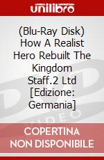 (Blu-Ray Disk) How A Realist Hero Rebuilt The Kingdom Staff.2 Ltd [Edizione: Germania] brd