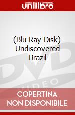 (Blu-Ray Disk) Undiscovered Brazil brd