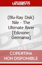 (Blu-Ray Disk) Nile - The Ultimate River [Edizione: Germania] brd