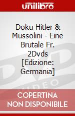 Doku Hitler & Mussolini - Eine Brutale Fr. 2Dvds [Edizione: Germania] dvd