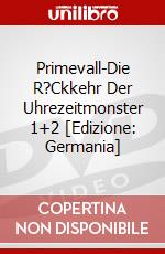 Primevall-Die R?Ckkehr Der Uhrezeitmonster 1+2 [Edizione: Germania] dvd