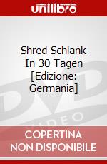 Shred-Schlank In 30 Tagen [Edizione: Germania] dvd