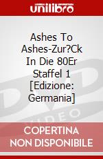 Ashes To Ashes-Zur?Ck In Die 80Er Staffel 1 [Edizione: Germania] dvd