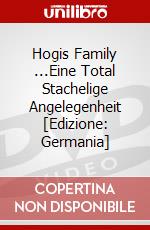 Hogis Family ...Eine Total Stachelige Angelegenheit [Edizione: Germania] dvd