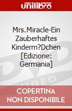 Mrs.Miracle-Ein Zauberhaftes Kinderm?Dchen [Edizione: Germania] dvd