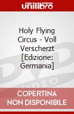 Holy Flying Circus - Voll Verscherzt [Edizione: Germania] dvd