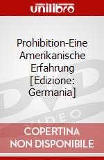 Prohibition-Eine Amerikanische Erfahrung [Edizione: Germania] dvd