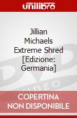 Jillian Michaels Extreme Shred [Edizione: Germania] dvd