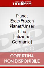 Planet Erde/Frozen Planet/Unser Blau [Edizione: Germania] dvd