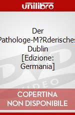 Der Pathologe-M?Rderisches Dublin [Edizione: Germania] dvd