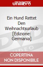 Ein Hund Rettet Den Weihnachtsurlaub [Edizione: Germania] dvd