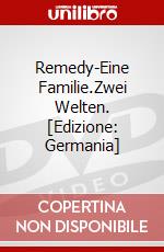 Remedy-Eine Familie.Zwei Welten. [Edizione: Germania] dvd