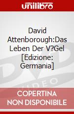 David Attenborough:Das Leben Der V?Gel [Edizione: Germania] dvd