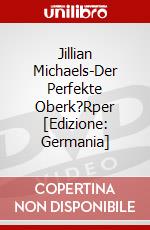 Jillian Michaels-Der Perfekte Oberk?Rper [Edizione: Germania] dvd