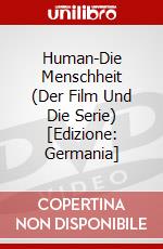 Human-Die Menschheit (Der Film Und Die Serie) [Edizione: Germania] dvd