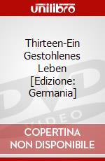 Thirteen-Ein Gestohlenes Leben [Edizione: Germania] dvd
