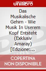Das Musikalische Gehirn - Wie Musik In Userem Kopf Entsteht (Exklusiv Amaray) [Edizione: Germania] dvd