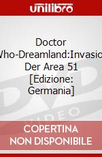 Doctor Who-Dreamland:Invasion Der Area 51 [Edizione: Germania] dvd