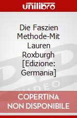 Die Faszien Methode-Mit Lauren Roxburgh [Edizione: Germania] dvd