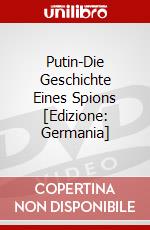 Putin-Die Geschichte Eines Spions [Edizione: Germania] dvd
