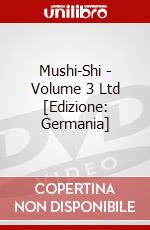 Mushi-Shi - Volume 3 Ltd [Edizione: Germania] dvd