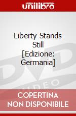 Liberty Stands Still [Edizione: Germania] dvd