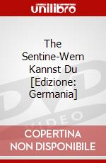 The Sentine-Wem Kannst Du [Edizione: Germania] dvd