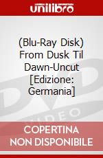 (Blu-Ray Disk) From Dusk Til Dawn-Uncut [Edizione: Germania] brd