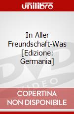 In Aller Freundschaft-Was [Edizione: Germania] dvd