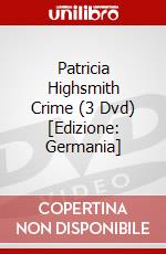 Patricia Highsmith Crime (3 Dvd) [Edizione: Germania] dvd
