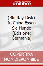 (Blu-Ray Disk) In China Essen Sie Hunde [Edizione: Germania] brd