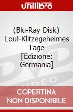 (Blu-Ray Disk) Lou!-Klitzegeheimes Tage [Edizione: Germania] brd