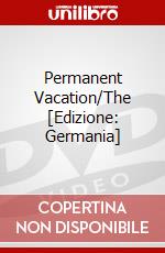Permanent Vacation/The [Edizione: Germania] dvd