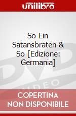 So Ein Satansbraten & So [Edizione: Germania] dvd