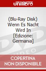(Blu-Ray Disk) Wenn Es Nacht Wird In [Edizione: Germania] brd