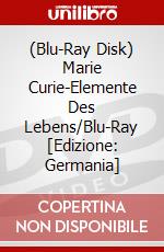 (Blu-Ray Disk) Marie Curie-Elemente Des Lebens/Blu-Ray [Edizione: Germania] brd