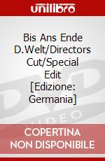 Bis Ans Ende D.Welt/Directors Cut/Special Edit [Edizione: Germania] dvd