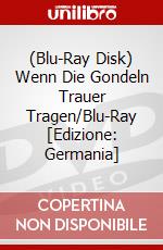 (Blu-Ray Disk) Wenn Die Gondeln Trauer Tragen/Blu-Ray [Edizione: Germania] brd