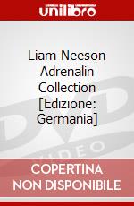 Liam Neeson Adrenalin Collection [Edizione: Germania] dvd