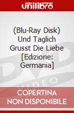 (Blu-Ray Disk) Und Taglich Grusst Die Liebe [Edizione: Germania] brd